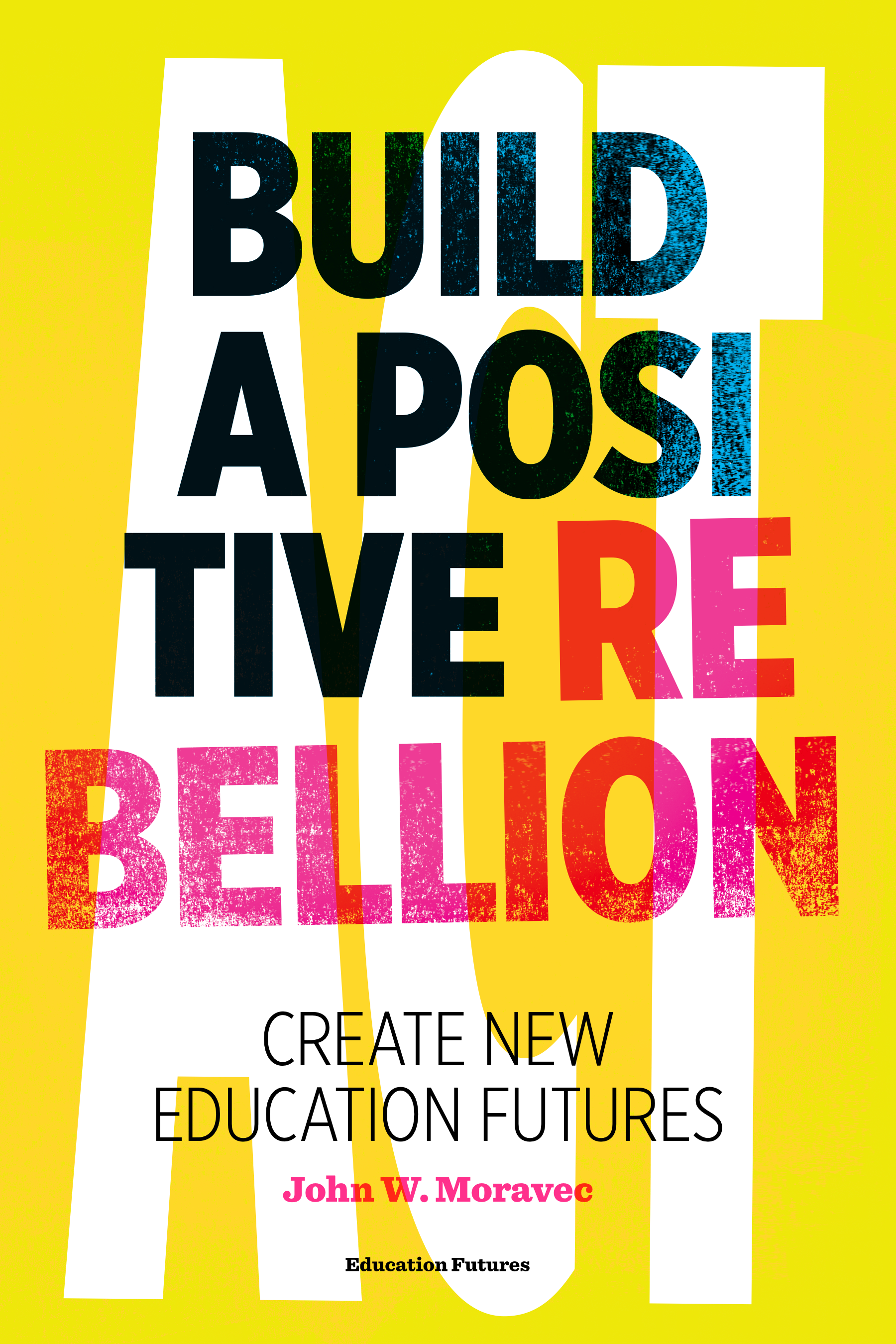 Build a Positive Rebellion book cover